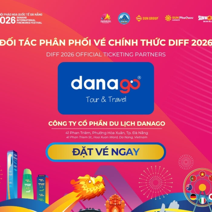 DANAGO - Đối tác phân phối vé pháo hoa Đà Nẵng DIFF 2026 chính thức